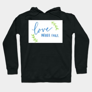 Love never fails Hoodie